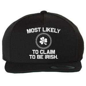 Most Likely To Claim To Be Irish Funny St Patricks Day Wool Snapback Cap