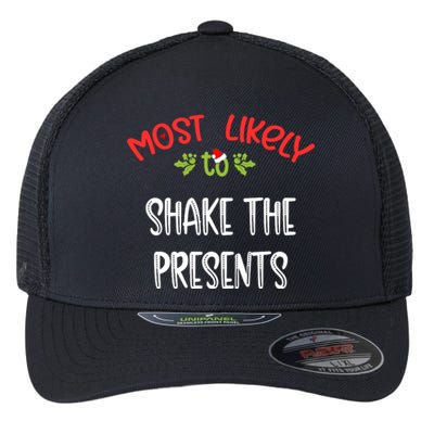 Most Likely To Christmas Shake The Presents Family Group Flexfit Unipanel Trucker Cap