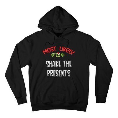 Most Likely To Christmas Shake The Presents Family Group Hoodie