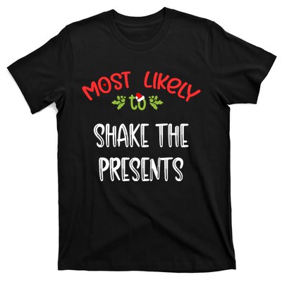 Most Likely To Christmas Shake The Presents Family Group T-Shirt