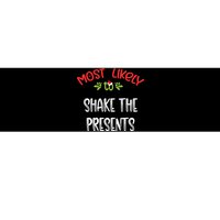 Most Likely To Christmas Shake The Presents Family Group Bumper Sticker