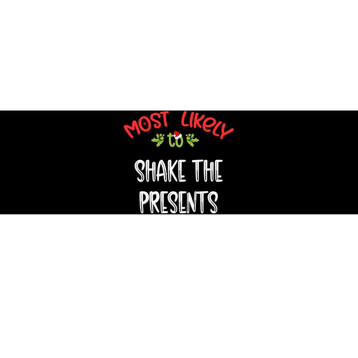 Most Likely To Christmas Shake The Presents Family Group Bumper Sticker