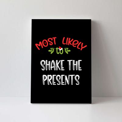 Most Likely To Christmas Shake The Presents Family Group Canvas