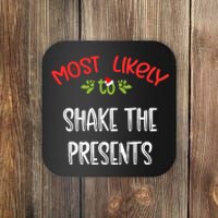 Most Likely To Christmas Shake The Presents Family Group Coaster