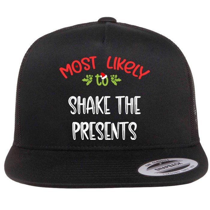 Most Likely To Christmas Shake The Presents Family Group Flat Bill Trucker Hat