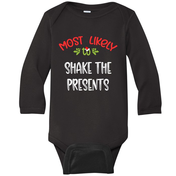 Most Likely To Christmas Shake The Presents Family Group Baby Long Sleeve Bodysuit