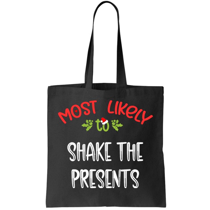 Most Likely To Christmas Shake The Presents Family Group Tote Bag