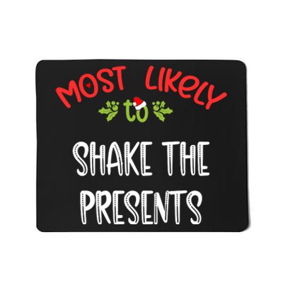 Most Likely To Christmas Shake The Presents Family Group Mousepad