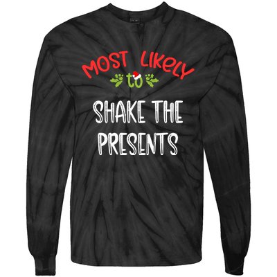 Most Likely To Christmas Shake The Presents Family Group Tie-Dye Long Sleeve Shirt