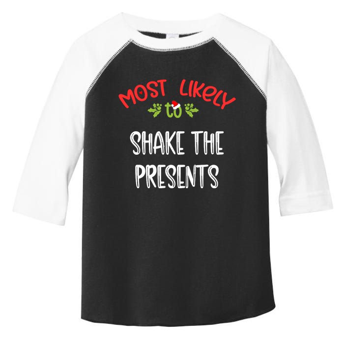 Most Likely To Christmas Shake The Presents Family Group Toddler Fine Jersey T-Shirt