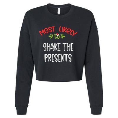 Most Likely To Christmas Shake The Presents Family Group Cropped Pullover Crew