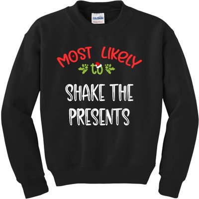 Most Likely To Christmas Shake The Presents Family Group Kids Sweatshirt