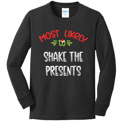 Most Likely To Christmas Shake The Presents Family Group Kids Long Sleeve Shirt