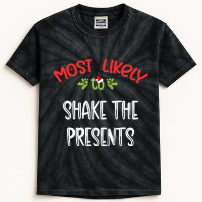 Most Likely To Christmas Shake The Presents Family Group Kids Tie-Dye T-Shirt