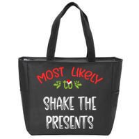 Most Likely To Christmas Shake The Presents Family Group Zip Tote Bag