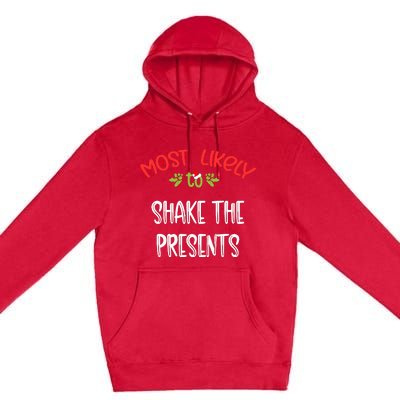 Most Likely To Christmas Shake The Presents Family Group Premium Pullover Hoodie