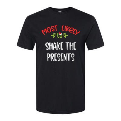 Most Likely To Christmas Shake The Presents Family Group Softstyle CVC T-Shirt