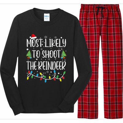 Most Likely To Shoot The Reindeer Holiday Christmas Hunter Long Sleeve Pajama Set