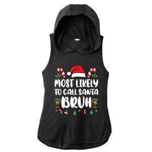 Most Likely To Call Santa Bruh Family Christmas Pajama Kids Ladies PosiCharge Tri-Blend Wicking Draft Hoodie Tank