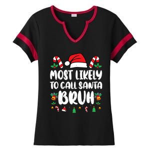 Most Likely To Call Santa Bruh Family Christmas Pajama Kids Ladies Halftime Notch Neck Tee