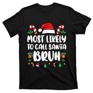 Most Likely To Call Santa Bruh Family Christmas Pajama Kids T-Shirt