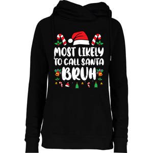 Most Likely To Call Santa Bruh Family Christmas Pajama Kids Womens Funnel Neck Pullover Hood