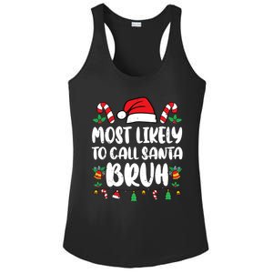 Most Likely To Call Santa Bruh Family Christmas Pajama Kids Ladies PosiCharge Competitor Racerback Tank