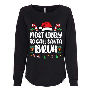 Most Likely To Call Santa Bruh Family Christmas Pajama Kids Womens California Wash Sweatshirt