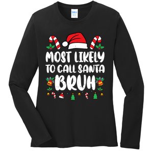 Most Likely To Call Santa Bruh Family Christmas Pajama Kids Ladies Long Sleeve Shirt