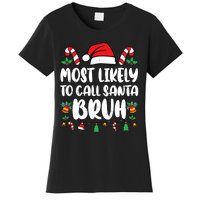 Most Likely To Call Santa Bruh Family Christmas Pajama Kids Women's T-Shirt