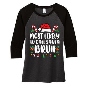 Most Likely To Call Santa Bruh Family Christmas Pajama Kids Women's Tri-Blend 3/4-Sleeve Raglan Shirt