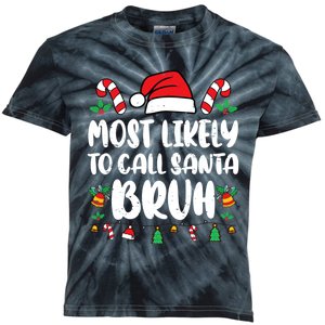 Most Likely To Call Santa Bruh Family Christmas Pajama Kids Kids Tie-Dye T-Shirt