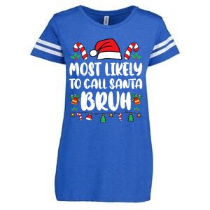 Most Likely To Call Santa Bruh Family Christmas Pajama Kids Enza Ladies Jersey Football T-Shirt