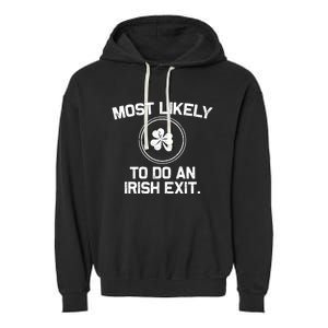 Most Likely To Do An Irish Exit Funny St Patricks Day Garment-Dyed Fleece Hoodie