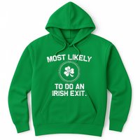 Most Likely To Do An Irish Exit Funny St Patricks Day Hoodie