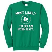 Most Likely To Do An Irish Exit Funny St Patricks Day Sweatshirt