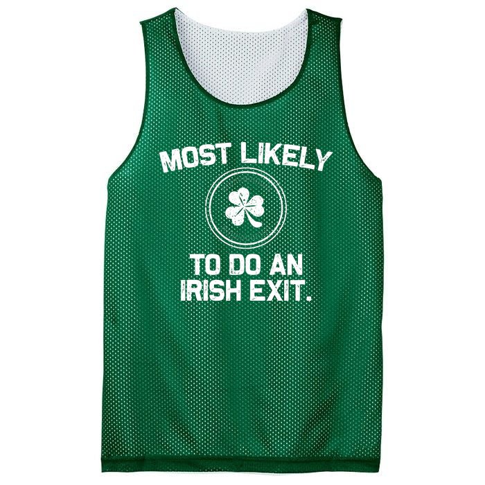 Most Likely To Do An Irish Exit Funny St Patricks Day Mesh Reversible Basketball Jersey Tank