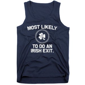 Most Likely To Do An Irish Exit Funny St Patricks Day Tank Top