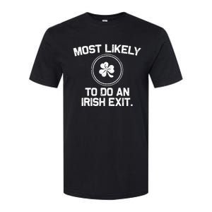 Most Likely To Do An Irish Exit Funny St Patricks Day Softstyle CVC T-Shirt