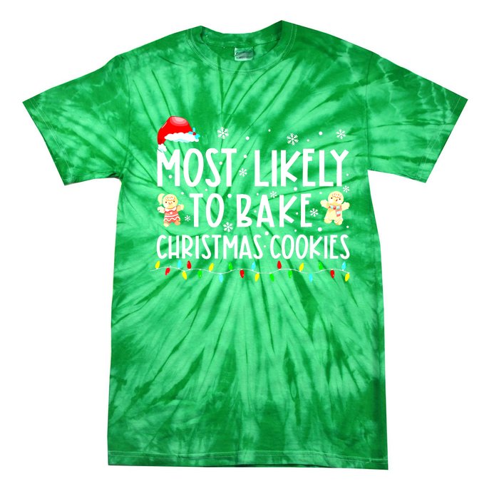 Most Likely To Drink All The Cookies Cute Christmas Family Matching Gift Tie-Dye T-Shirt