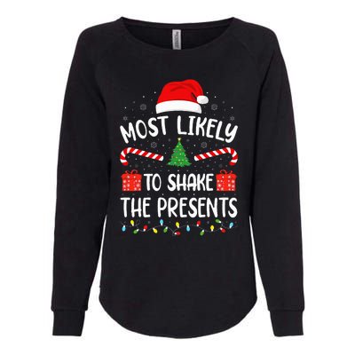 Most Likely To Shake The Presents squad family Christmas  Womens California Wash Sweatshirt