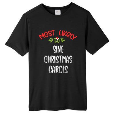 Most Likely To Christmas Sing Christmas Carols Family Group Tall Fusion ChromaSoft Performance T-Shirt