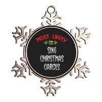 Most Likely To Christmas Sing Christmas Carols Family Group Metallic Star Ornament