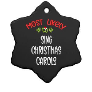 Most Likely To Christmas Sing Christmas Carols Family Group Ceramic Star Ornament