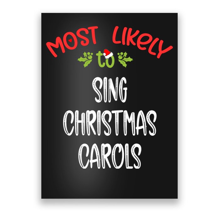 Most Likely To Christmas Sing Christmas Carols Family Group Poster