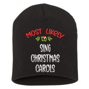 Most Likely To Christmas Sing Christmas Carols Family Group Short Acrylic Beanie