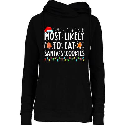 Most Likely To Eat Santas Cookies Xmas Family Christmas Womens Funnel Neck Pullover Hood