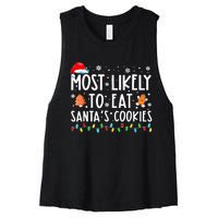 Most Likely To Eat Santas Cookies Xmas Family Christmas Women's Racerback Cropped Tank