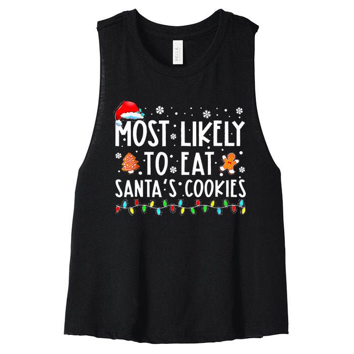 Most Likely To Eat Santas Cookies Xmas Family Christmas Women's Racerback Cropped Tank