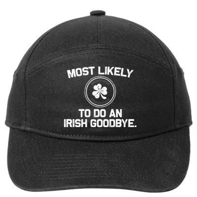Most Likely To Do An Irish Goodbye Funny St Patricks Day 7-Panel Snapback Hat
